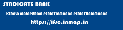 SYNDICATE BANK  KERALA MALAPURAM PERINTALMANNA PERINTHALAMANNA  ifsc code